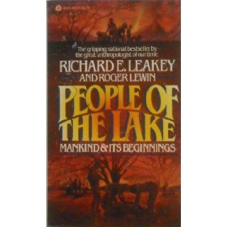 People Of The Lake Mankind and Its Beginnings Richard E Leakey Books