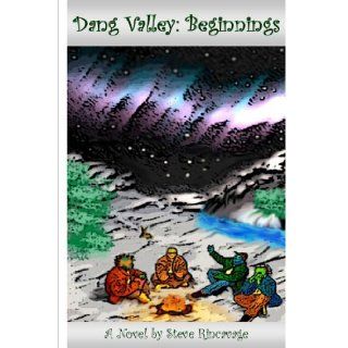 Dang Valley Beginnings Steve Rincavage 9781411667563 Books