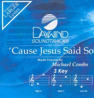 'Cause Jesus Said So Music