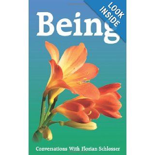Being Florian Schlosser 9780956309112 Books