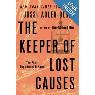 The Keeper of Lost Causes The First Department Q Novel (A Department Q) Jussi Adler Olsen 9780452297906 Books