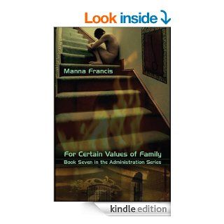 For Certain Values of Family (Administration Series) eBook Manna Francis Kindle Store