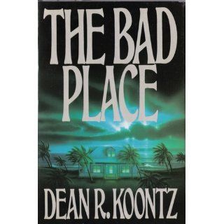 The Bad Place Dean Koontz 9780399134982 Books