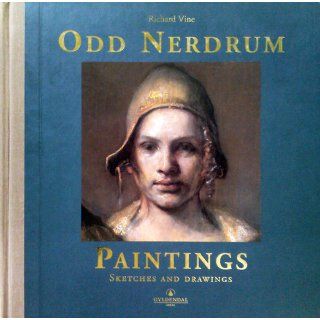 Odd Nerdrum Paintings, Sketches, and Drawings Richard Vine, Odd Nerdrum 9788248901211 Books