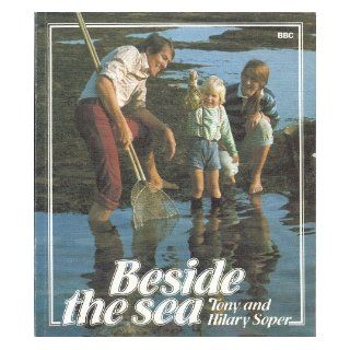 BESIDE THE SEA HILARY SOPER' 'TONY SOPER 9780563162858 Books