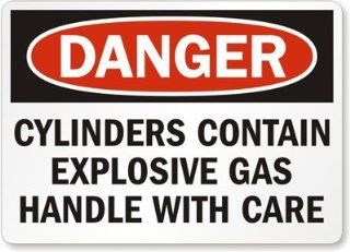 Danger Cylinders Contain Explosive Gas Handle With Care, Plastic Sign, 14" x 10"