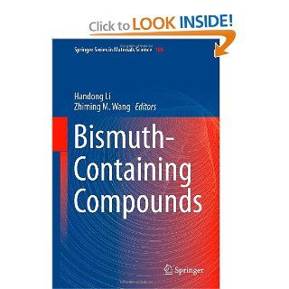 Bismuth Containing Compounds (Springer Series in Materials Science) Handong Li, Zhiming M. Wang 9781461481201 Books
