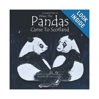 When The Pandas Came To Scotland Hollie Weatherstone 9781477235287 Books