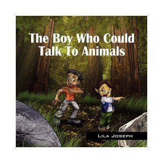 The Boy Who Could Talk to Animals Lila Joseph 9781432728731 Books