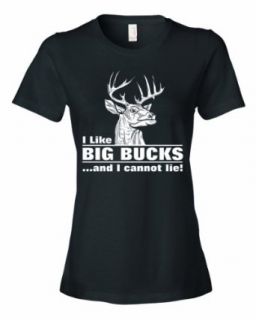 Ladies I Like BIG BUCKS And I Cannot Lie Deer Hunting Humor T Shirt Clothing