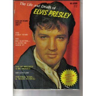 The Life and Death of Elvis Presley, Collector's Issue 1977 (The Early Years, His Big Success and How He Made It) Ronnie Lodge, Elvis Presley Books