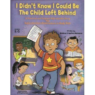 I Didn't Know I Could Be the Child Left Behind Melissa Crawford Richards 9781575431628 Books