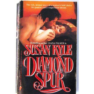 Diamond Spur Susan Kyle 9780445205147 Books