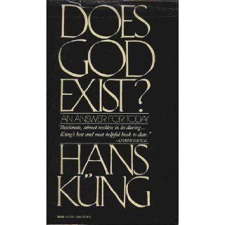 Does God Exist Hans Kung 9789997887580 Books