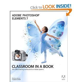 Adobe Photoshop Elements 7 Classroom in a Book (Book & CD ROM) (9780321573902) Adobe Creative Team Books