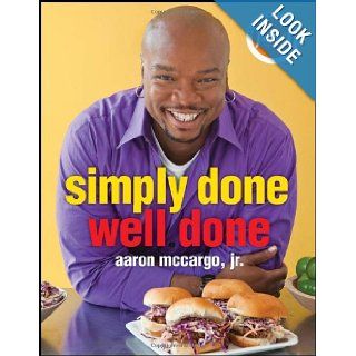 Simply Done, Well Done Aaron McCargo 9780470615331 Books
