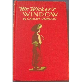 Mr. Wicker's window; Carley Dawson Books