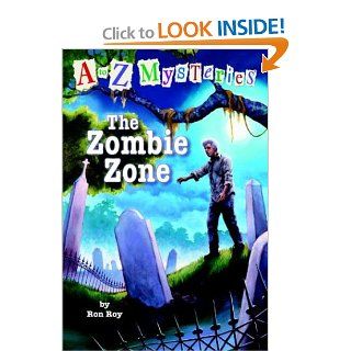 The Zombie Zone (A to Z Mysteries) (9780375824838) Ron Roy, John Steven Gurney Books