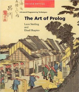The Art of Prolog, Second Edition Advanced Programming Techniques (Logic Programming) (9780262193382) Leon Sterling, Ehud Shapiro Books