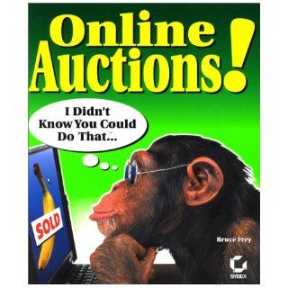 Online Auctions I Didn't Know You Could Do That Bruce Frey Books