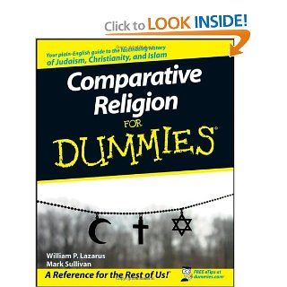 Comparative Religion For Dummies William P. Lazarus, Mark Sullivan 9780470230657 Books
