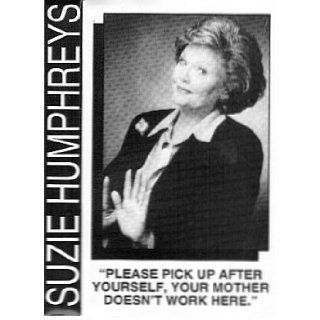 Please Pick Up After Yourself, Your Mother Doesn't Work Here Suzie Humphreys Books