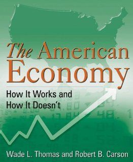 The American Economy How It Works and How It Doesn't 9780765607584 Business & Finance Books @