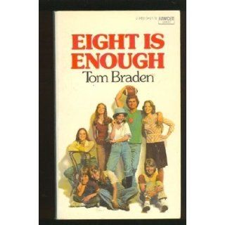 Eight Is Enough Tom Braden 9780449230022 Books