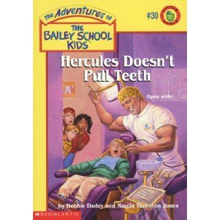Hercules Doesn't Pull Teeth (The Adventures of the Bailey School Kids, No.30) (9780590258098) Debbie Dadey, Marcia Thornton Jones, Marcia T. Jones, John Steven Gurney Books