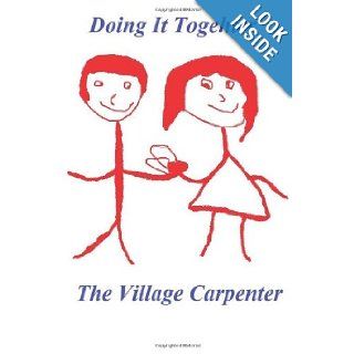 Doing It Together The Village Carpenter, Charles Lee Emerson 9781475128130 Books