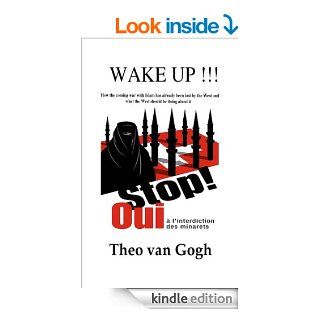 Wake Up How The Coming War With Islam Has Already Been Lost By The West And What The West Should Be Doing About It eBook Theo van Gogh Kindle Store