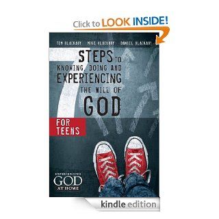 Seven Steps to Knowing and Doing the Will of God for Teens   Kindle edition by Tom Blackaby, Mike Blackaby, Daniel Blackaby. Children Kindle eBooks @ .