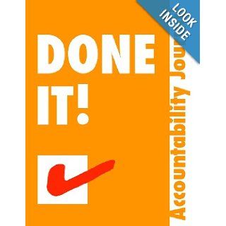 Done It. Accountability Journal   Get Stuff Done Jo Ebisujima 9780992707910 Books