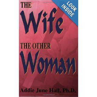 The Wife / The Other Woman Addie June Hall 9781560435563 Books