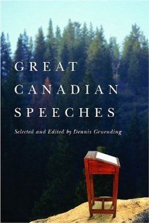 Great Canadian Speeches (9781550417524) Dennis Gruending Books