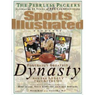 Sports Illustrated Presents Football's Greatest Dynasty Green Bay Packers Sports Illustrated Books