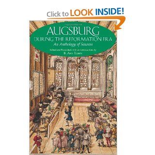 Augsburg During the Reformation Era An Anthology of Sources (9781603848411) B. Ann Tlusty Books