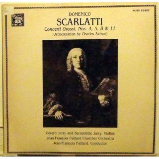 Domenico Scarlatti, Concerti Grossi, Nos. 4, 5, 8 & 11, Gerard Jarry MHS 4940Y Music