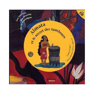 Aimata et le secret des tambours (French Edition) Urgin Laure 9782330000707 Books