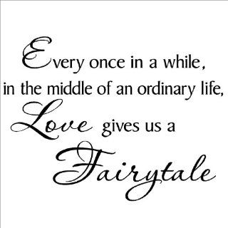 Every once in a while in the middle of an ordinary life Love gives us a Fairytale Vinyl Lettering Wall Sayings Art Sticker   Wall Decor Stickers