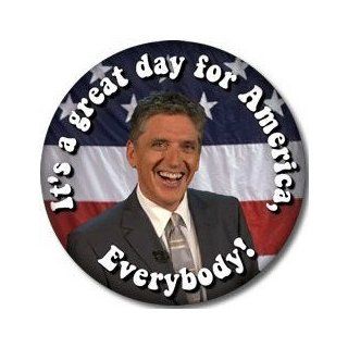 Craig Ferguson It's a Great Day for America, Everybody PINBACK BUTTON 1.25" Pin / Badge 