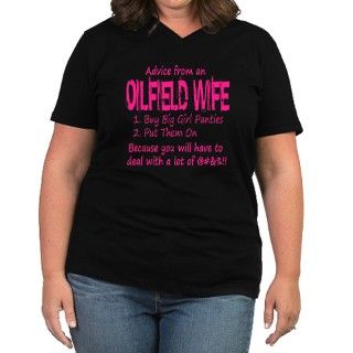Advice from an Oilfield Wife Womens Plus Size V N by oilfieldbabes