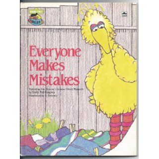 Everyone Makes Mistakes Featuring Jim Henson's Sesame Street Muppets Emily Perl Kingsley, A. Delaney 9780307231512 Books