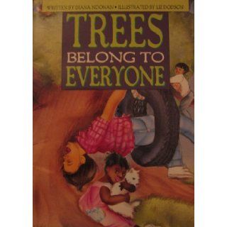Trees Belong to Everyone Set C Stage Seven (Literacy Links Picture Books) Diana Noonan, Liz Dodson 9780790105031 Books