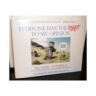 Everyone Has the Right to My Opinion byBennett Bennett Books