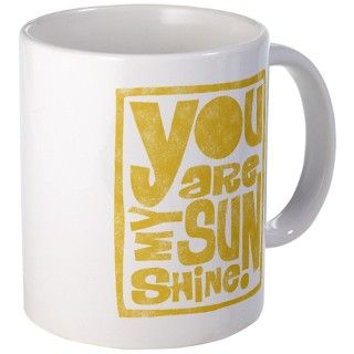 You Are My Sunshine Mug by designtoshirt