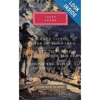 Three Novels Journey to the Center of the Earth / Twenty Thousand Leagues Under the Sea / Round the World in Eighty Days Jules Verne 9780307961488 Books