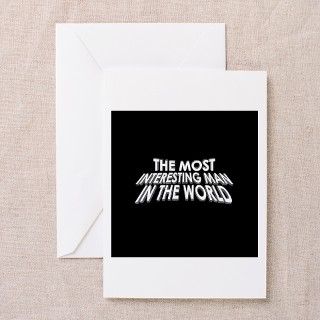 Most Interesting Man Greeting Cards (Pk of 10) by sogeshirts