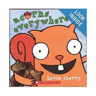 Acorns Everywhere Kevin Sherry 9780545402385 Books