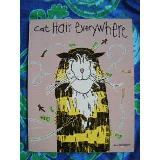 Cat Hair Everywhere Ron Ellsworth 9780884962878 Books